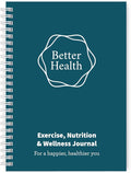 Better Health - Exercise, Nutrition & Wellness Journal - Stay healthy by Unknown