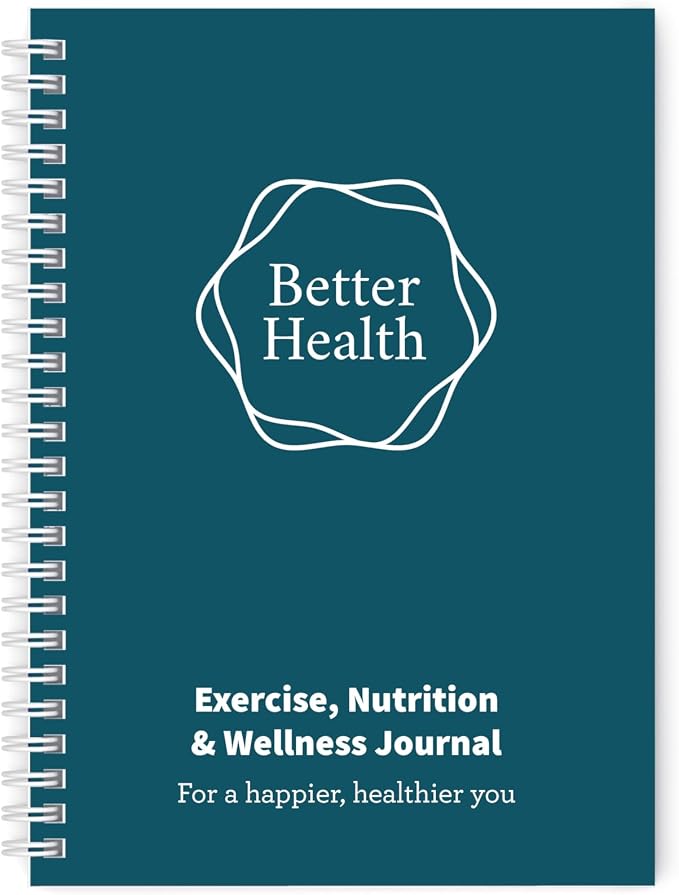 Better Health - Exercise, Nutrition & Wellness Journal - Stay healthy by Unknown
