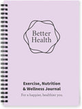 Better Health - Exercise, Nutrition & Wellness Journal - Stay healthy by Unknown