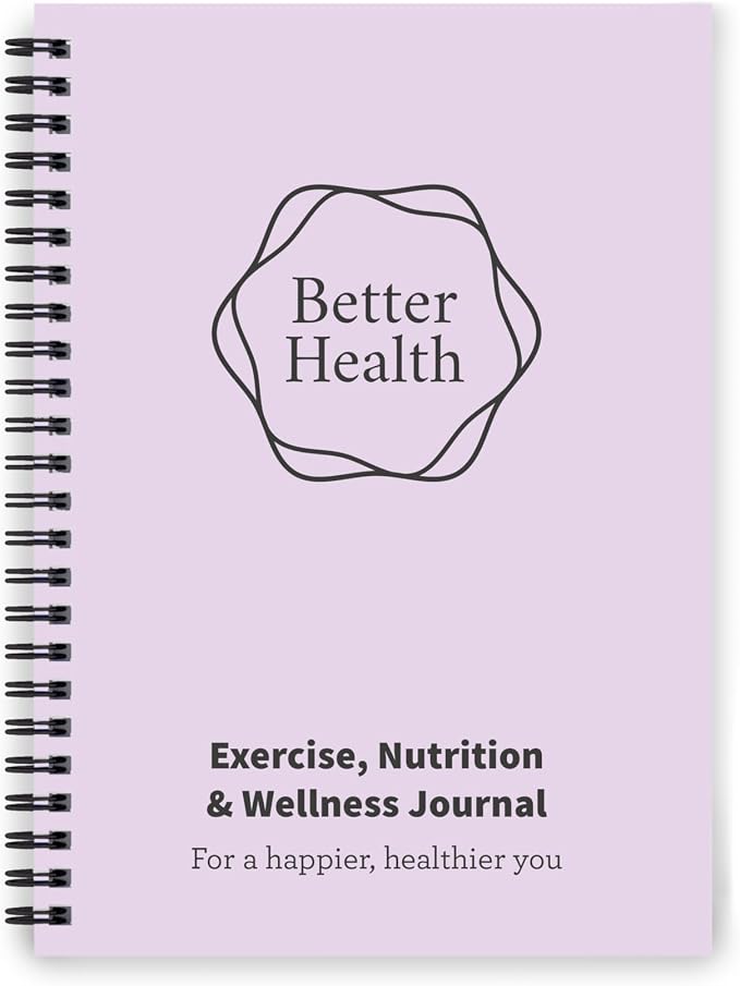 Better Health - Exercise, Nutrition & Wellness Journal - Stay healthy by Unknown